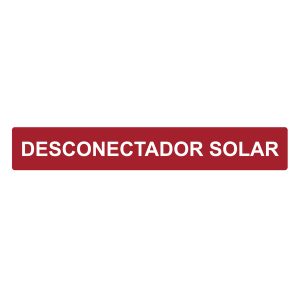 Solar label, pre-printed "DESCONECTADOR SOLAR", red, 25.4x165.1mm, 50pcs.