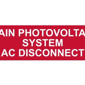 Solar label, pre-printed "MAIN PHOTOVOLTAIC SYSTEM AC DISCONNECT", red, 44.40x139.7mm, 50pcs.